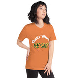 HE SAID | Premium FUN FAITH STMT Design Women or Teens T-shirt