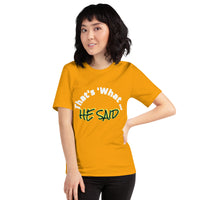 HE SAID | Premium FUN FAITH STMT Design Women or Teens T-shirt