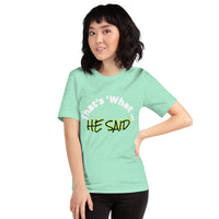 HE SAID | Premium FUN FAITH STMT Design Women or Teens T-shirt