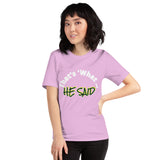 HE SAID | Premium FUN FAITH STMT Design Women or Teens T-shirt