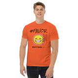 #FAVOR | Premium SS Design FUN Adult or Teen Unisex T-shirt