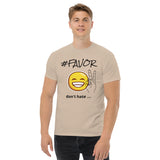 #FAVOR | Premium SS Design FUN Adult or Teen Unisex T-shirt