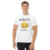 #FAVOR | Premium SS Design FUN Adult or Teen Unisex T-shirt