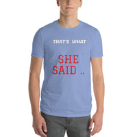 SHE SAID | Premium CLASSIC Design FBP Men or Teen T-shirt