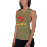 BE BOLD | Premium STATEMENT Design Women or Teen Muscle Tank Tee