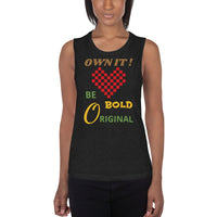 BE BOLD | Premium STATEMENT Design Women or Teen Muscle Tank Tee