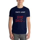 SHE SAID | Premium CLASSIC Design FBP Men or Teen T-shirt