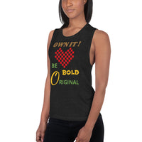 BE BOLD | Premium STATEMENT Design Women or Teen Muscle Tank Tee