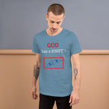 GOD HAS A KNIFE | Premium FAITH Design Adult or Teen Unisex T-Shirt